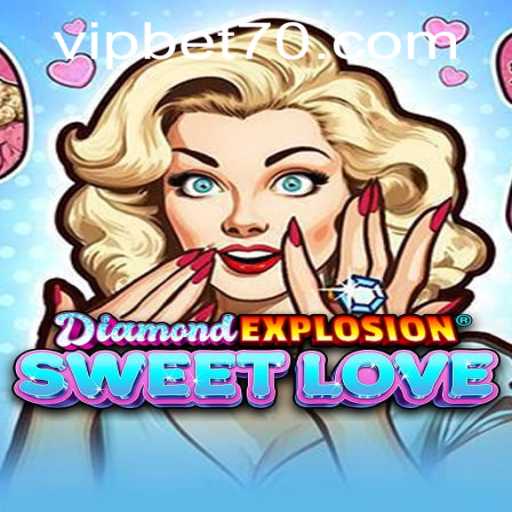 Exploring the Exciting World of DiamondExplosionSweetLove: A Game of Thrills and Romance